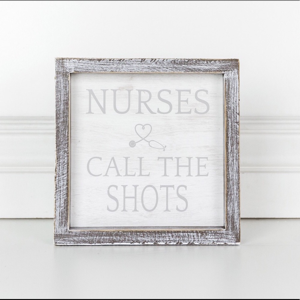 Nurses Call The Shots - Wood Sign